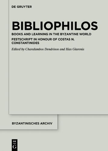Cover image for Bibliophilos: Books and Learning in the Byzantine World