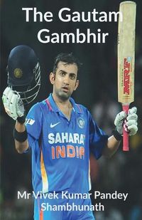 Cover image for The Gautam Gambhir