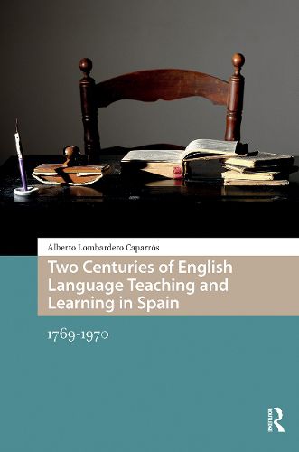 Two Centuries of English Language Teaching and Learning in Spain