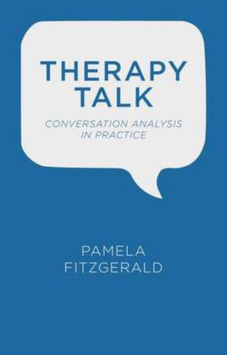 Cover image for Therapy Talk: Conversation Analysis in Practice