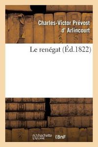 Cover image for Le renegat. Tome 2