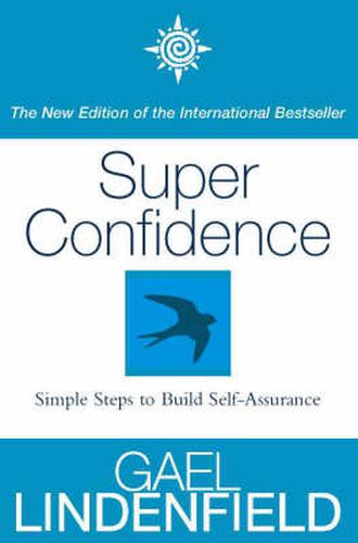 Cover image for Super Confidence: Simple Steps to Build Self-Assurance