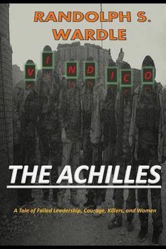 Cover image for The Achilles: A Tale of Failed Leadership, Courage, Killers, and Women