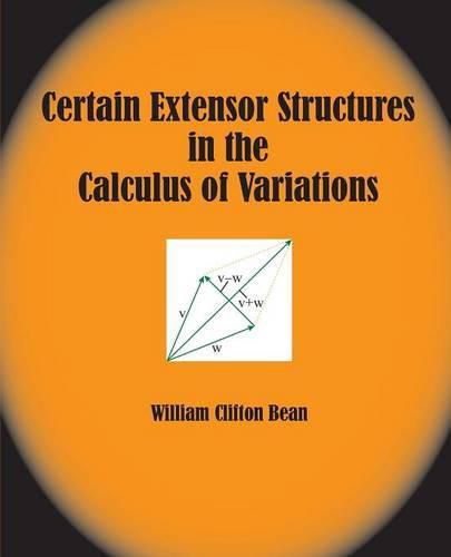 Cover image for Certain Extensor Structures in the Calculus of Variations