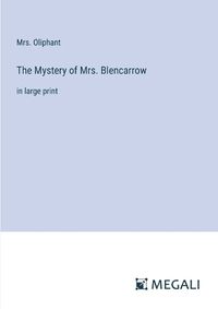 Cover image for The Mystery of Mrs. Blencarrow