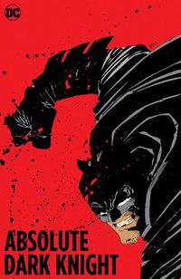 Cover image for Absolute The Dark Knight (New Edition)