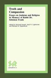 Cover image for Truth and Compassion: Essays on Judaism and Religion in Memory of Rabbi Dr Solomon Frank