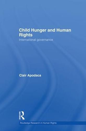 Cover image for Child Hunger and Human Rights: International Governance