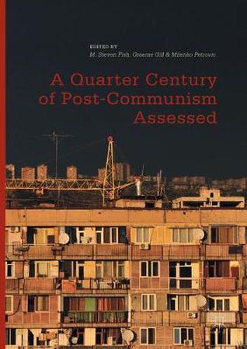 A Quarter Century of Post-Communism Assessed