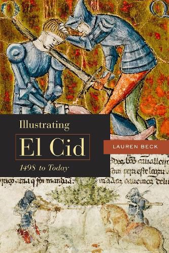 Cover image for Illustrating El Cid, 1498 to Today