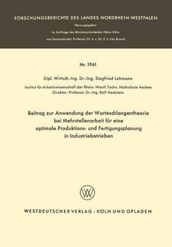 Cover image for Beitrag Zur Anwendung Der Warteschlangentheorie Bei Mehrstellenarbeit Fur Eine Optimale Produktions- Und Fertigungsplanung in Industriebetrieben