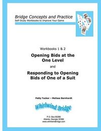 Cover image for Opening Bids at the One Level and Responding to Opening Bids of One of a Suit Workbooks 1 and 2: Bridge Concepts and Practice