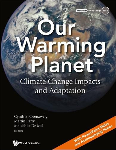 Cover image for Our Warming Planet: Climate Change Impacts And Adaptation