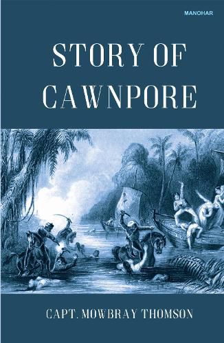 Cover image for Story of Cawnpore