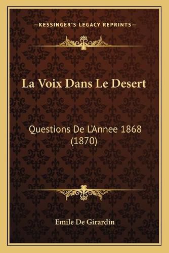 La Voix Dans Le Desert: Questions de L'Annee 1868 (1870)