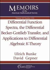 Cover image for Differential Function Spectra, the Differential Becker-Gottlieb Transfer, and Applications to Differential Algebraic $K$-Theory