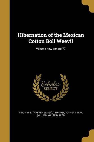 Cover image for Hibernation of the Mexican Cotton Boll Weevil; Volume new ser.