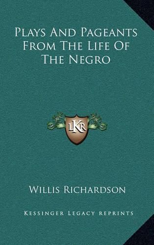 Cover image for Plays and Pageants from the Life of the Negro