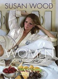 Cover image for Susan Wood: Women: Portraits 1960-1995