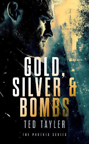 Cover image for Gold, Silver and Bombs
