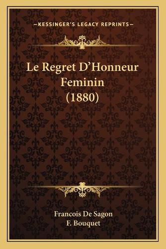 Le Regret D'Honneur Feminin (1880)