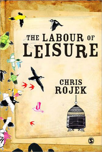 Cover image for The Labour of Leisure: The Culture of Free Time