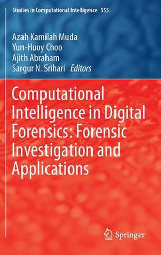 Cover image for Computational Intelligence in Digital Forensics: Forensic Investigation and Applications