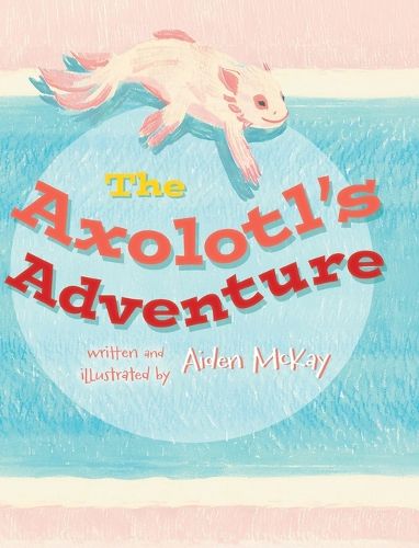 Cover image for The Axolotl's Adventure