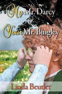 Cover image for My Mr. Darcy & Your Mr. Bingley