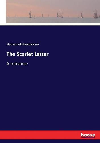 Cover image for The Scarlet Letter: A romance