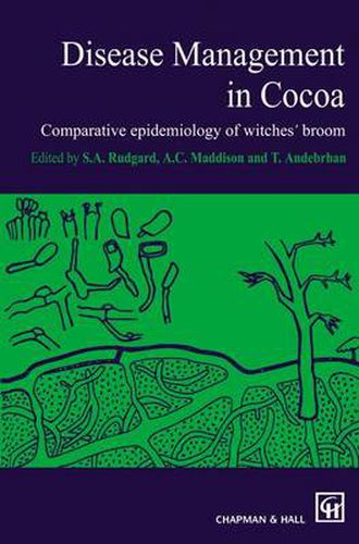 Cover image for Disease Management in Cocoa: Comparative epidemiology of witches' broom