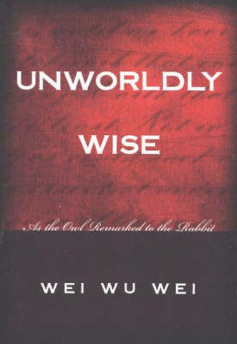 Cover image for Unworldly Wise: As the Owl Remarked to the Rabbit