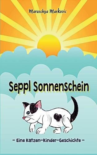 Cover image for Seppl Sonnenschein: Eine Katzen-Kinder-Geschichte