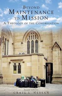 Cover image for Beyond Maintenance to Mission: A Theology of the Congregation