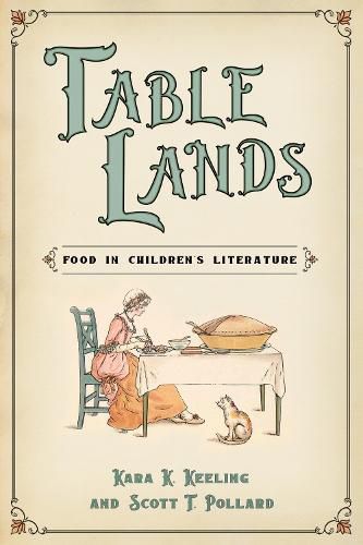 Cover image for Table Lands: Food in Children's Literature