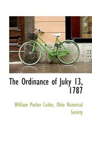 Cover image for The Ordinance of Juky 13, 1787