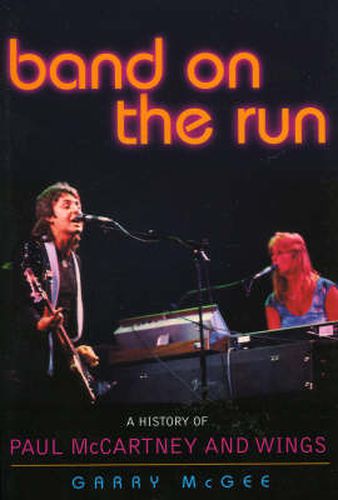 Cover image for Band on the Run: A History of Paul McCartney and Wings