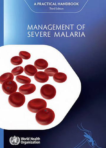 Cover image for Management of severe malaria: a practical handbook