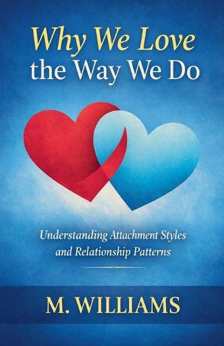 Cover image for Why We Love the Way We Do