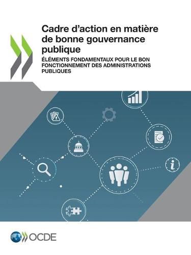 Cover image for Cadre d'Action En Matiere de Bonne Gouvernance Publique Elements Fondamentaux Pour Le Bon Fonctionnement Des Administrations Publiques