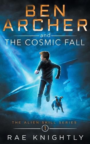 Cover image for Ben Archer and the Cosmic Fall (The Alien Skill Series, Book 1)