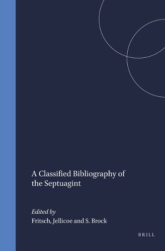 Cover image for A Classified Bibliography of the Septuagint