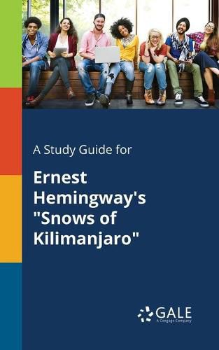 Cover image for A Study Guide for Ernest Hemingway's Snows of Kilimanjaro