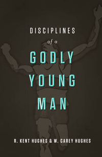 Cover image for Disciplines of a Godly Young Man