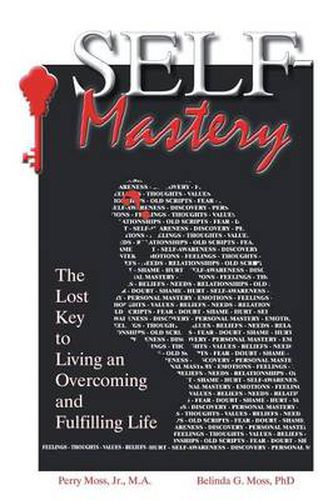 Cover image for Self-Mastery: The Lost Key to Living an Overcoming and Fulfilling Life