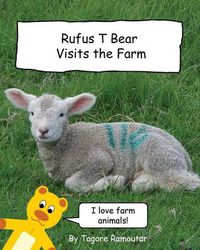 Cover image for Rufus T Bear Visits the Farm