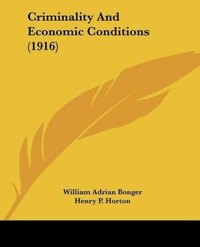 Cover image for Criminality and Economic Conditions (1916)