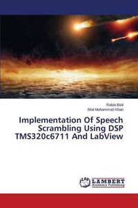 Cover image for Implementation of Speech Scrambling Using DSP Tms320c6711 and LabVIEW