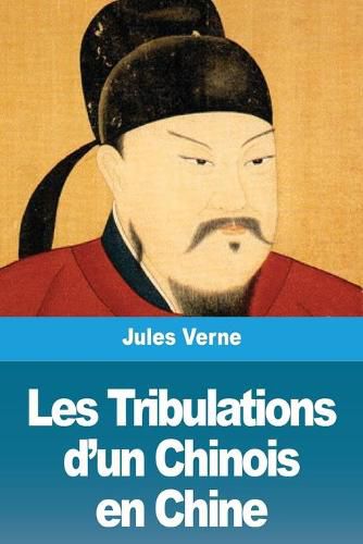 Cover image for Les Tribulations d'un Chinois en Chine