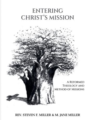 Cover image for Entering Christ's Mission-A Reformed Theology and Method of Missions